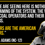 What we are seeing here is nothing less than a gaming of the system. The winners are the coal operators and their Wall Street creditors. The losers are the American taxpayers.