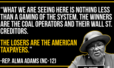 What we are seeing here is nothing less than a gaming of the system. The winners are the coal operators and their Wall Street creditors. The losers are the American taxpayers.